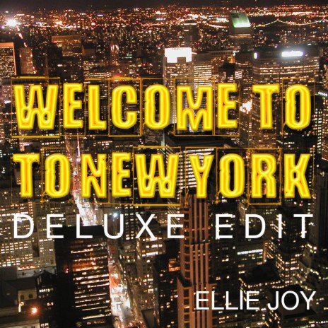 Welcome to New York (Deluxe Edit) | Boomplay Music