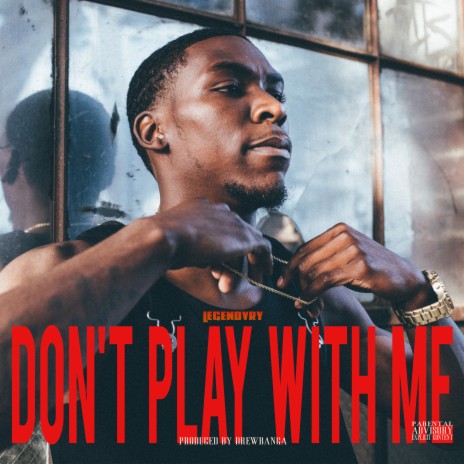 Don't Play With Me | Boomplay Music