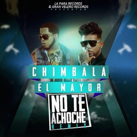 No Te Achoche (feat. El Mayor Clasico) | Boomplay Music