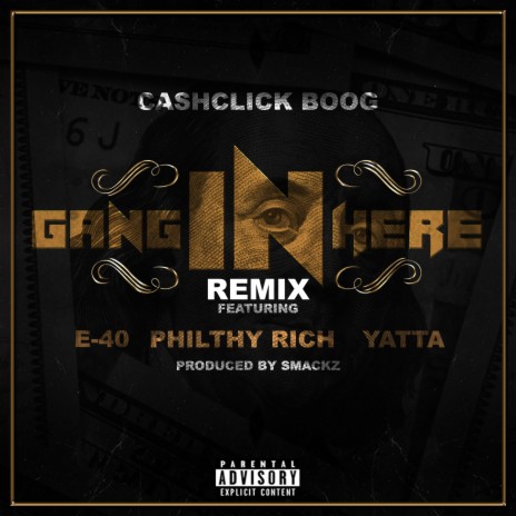 Gang In Here (Remix) ft. E-40, Philthy Rich & Yatta | Boomplay Music