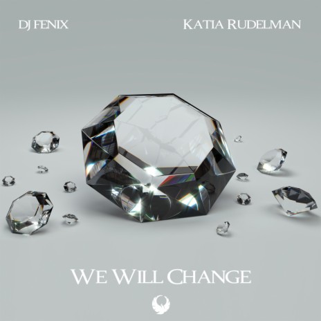 We Will Change ft. Katia Rudelman | Boomplay Music