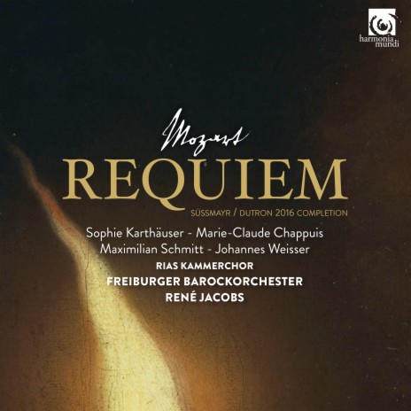 Requiem in D Minor, K. 626 (Süssmayr - Dutron 2016 completion): II. Sequentia - Recordare ft. Johannes Weisser, Sophie Karthäuser, Marie-Claude Chappuis, Maximilian Schmitt & René Jacobs | Boomplay Music