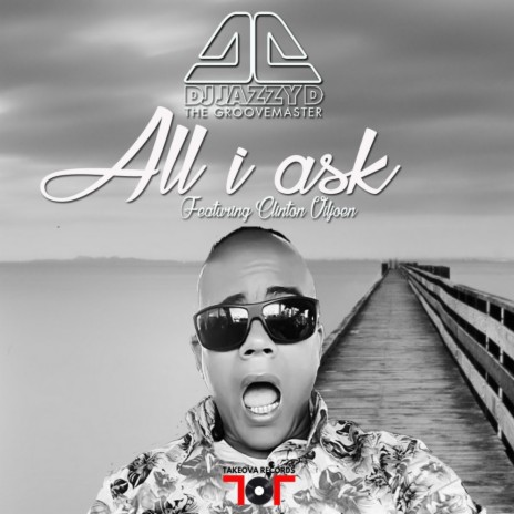All I Ask (Original Mix) ft. Clinton Viljoen | Boomplay Music