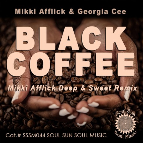 Black Coffee (Mikki Afflick Deep & Sweet Instrumental Mix) ft. Georgia Cee