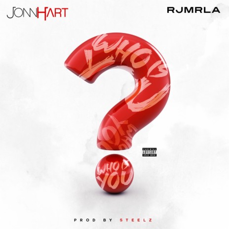 Who Is You? ft. RJmrLA & Steelz | Boomplay Music