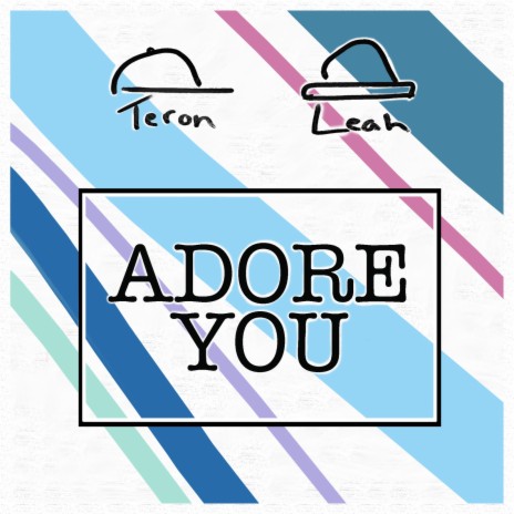 Adore You ft. Teron Fairchild | Boomplay Music