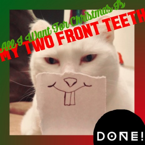 All I Want For Christmas Is My Two Front Teeth (Original Mix)
