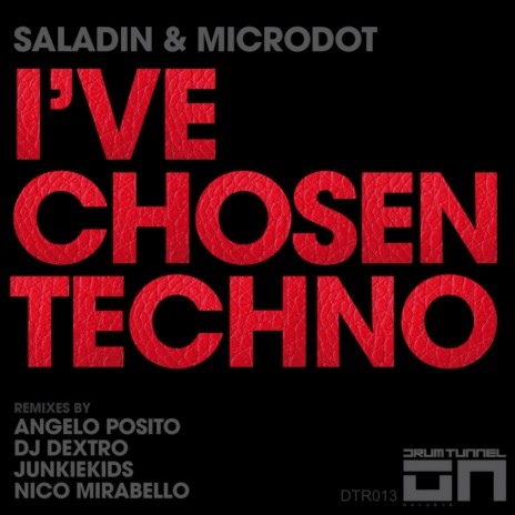 I've Chosen Techno (Angelo Posito Remix) ft. Microdot | Boomplay Music