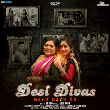 Desi Divas (Nach Nach Ke) | Boomplay Music