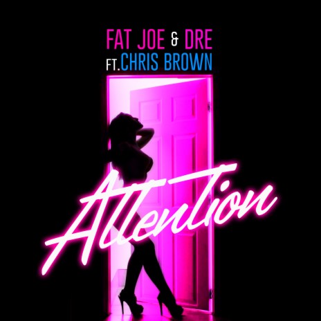 Attention ft. Chris Brown & Dre | Boomplay Music