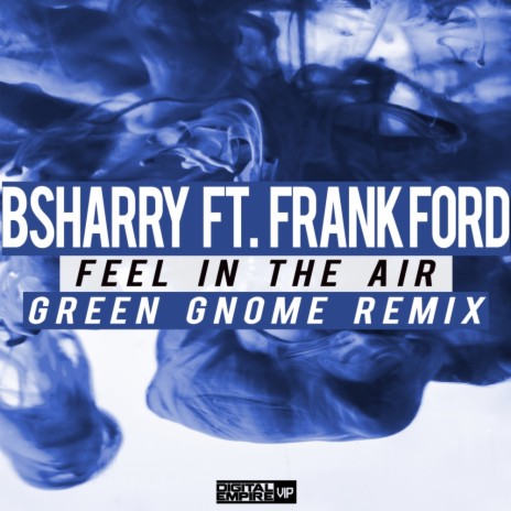 Feel It In The Air (Green Gnome Remix) ft. Frank Ford