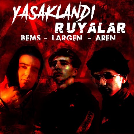 Yasaklandı Rüyalar ft. Largen & Aren | Boomplay Music