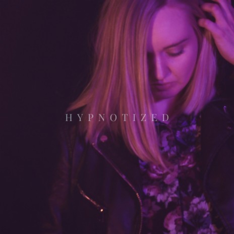 Hypnotized | Boomplay Music