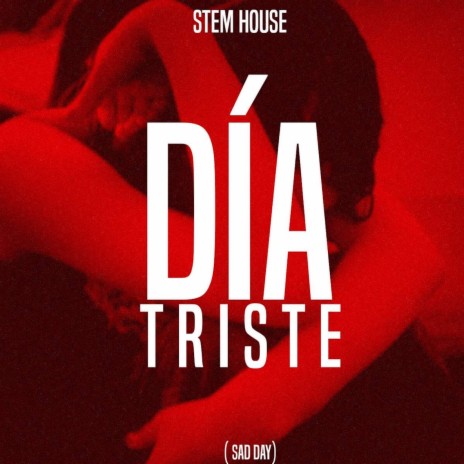 Dia Triste (Sad Day) | Boomplay Music