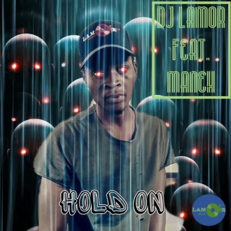 Hold On ft. Maneh | Boomplay Music