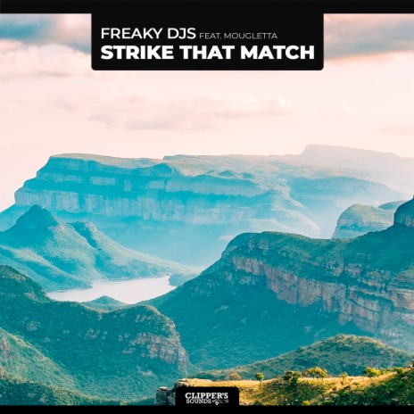 Strike That Match (Radio Edit) ft. Mougletta | Boomplay Music