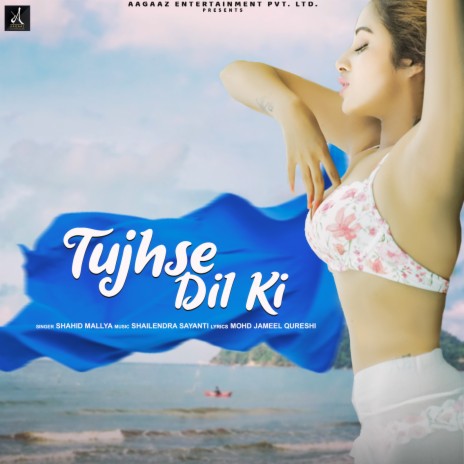 Tujhse Dil Ki | Boomplay Music