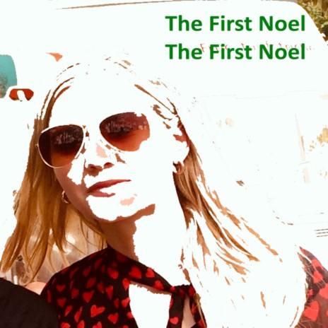 The First Noel | Boomplay Music