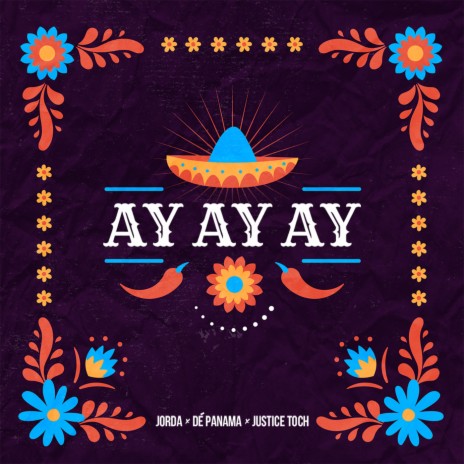 Ay Ay Ay ft. Dé Panama & Justice Toch | Boomplay Music