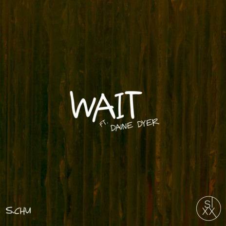 Wait (Original Mix) ft. Daîne Dyer | Boomplay Music