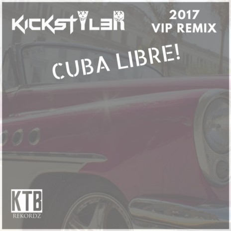 Cuba Libre (VIP KTB Mix)