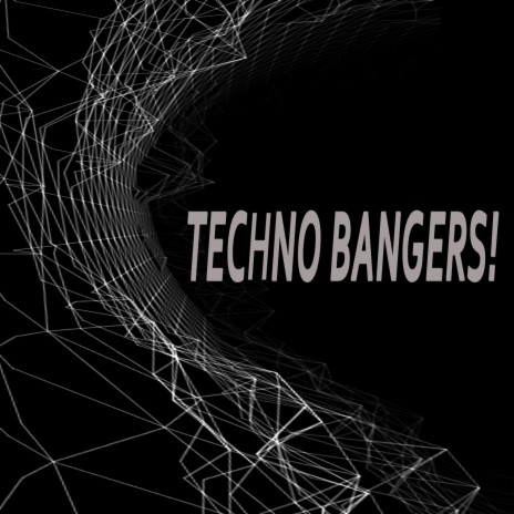 Techno Bangers! (Continuous DJ Mix) | Boomplay Music