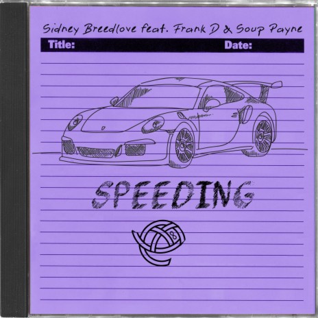 Speeding ft. Frank D & Soup Payne | Boomplay Music