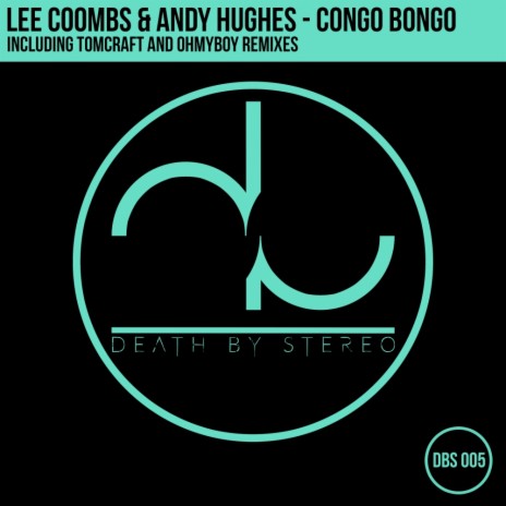 Congo Bongo (Original Mix) ft. Andy Hughes | Boomplay Music