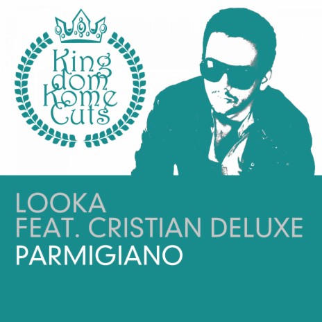 Parmigiano (Original Mix) ft. Cristian Deluxe | Boomplay Music