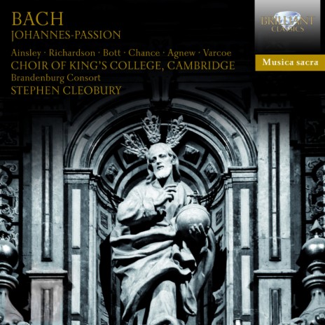 Johannes Passion, BWV 245, Pt. 1: Recitative. "Und Hannas sandte ihn gebunden" ft. Brandenburg Consort, Roy Goodman, Stephen Cleobury & John Mark Ainsley | Boomplay Music