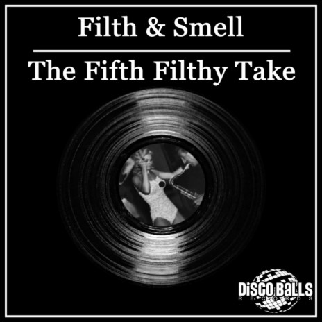 The Fifth Filthy Take (Original Mix)