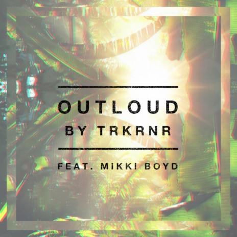 OUTLOUD (Cofo Dub) ft. Mikki Boyd