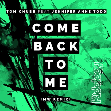 Come Back To Me (Original Mix) ft. Jennifer Anne Todd