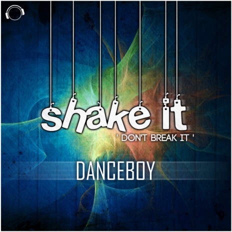 Shake It "Don't Break It" (Radio Edit) | Boomplay Music