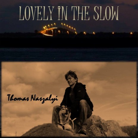 Lovely in the Slow | Boomplay Music