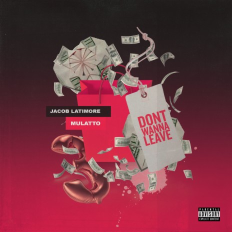 Don't Wanna Leave ft. Latto | Boomplay Music