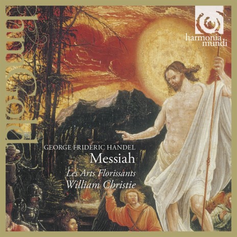 Messiah, HWV 56, Part III: "If God be for us, who can be against us?" (soprano II) ft. Les Arts Florissants & William Christie | Boomplay Music