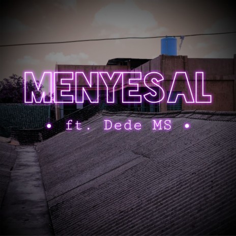 Menyesal ft. Dede MS | Boomplay Music