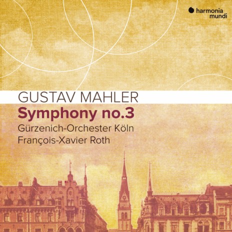 Symphony No. 3, Part II: No. 5. Lustig im Tempo und keck im Ausdruck ft. François-Xavier Roth & Gürzenich-Orchester Köln | Boomplay Music