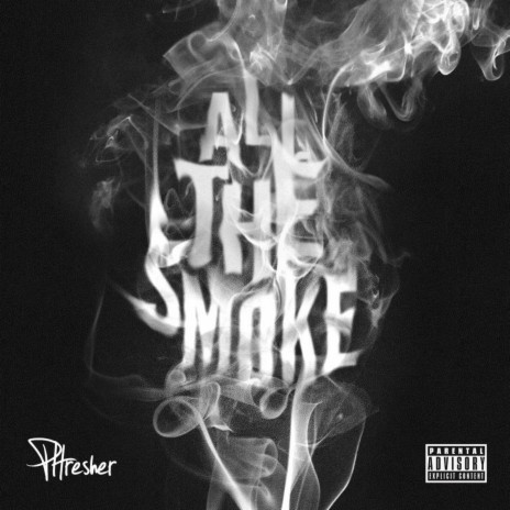 All the Smoke | Boomplay Music