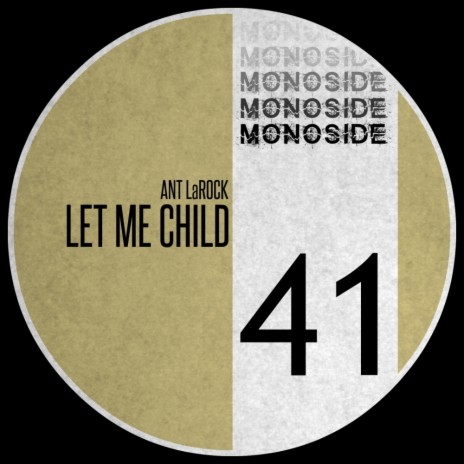 Let Me Child (Original Mix)