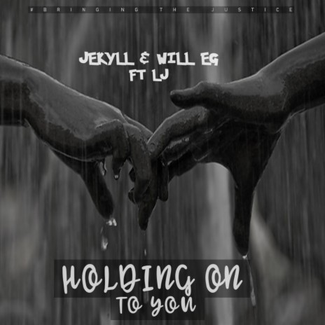 Holding On To You (Original Mix) ft. Will EG & LJ