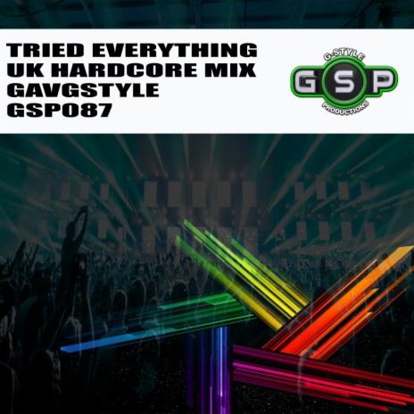 Tried Everything (UK Hardcore Mix) | Boomplay Music