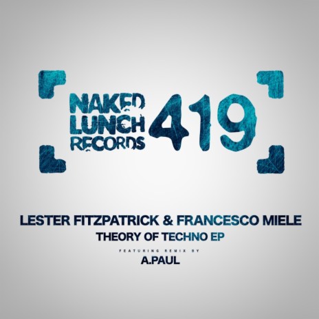 Theory of Techno (Original Mix) ft. Francesco Miele | Boomplay Music