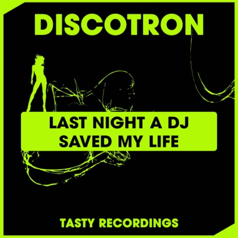 Last Night A DJ Saved My Life (Original Mix)