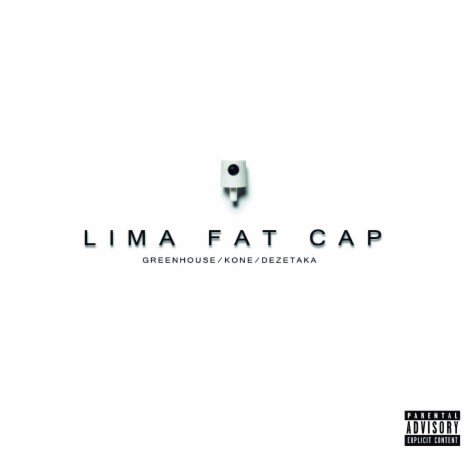 Lima Fat Cap ft. Green House & Kone