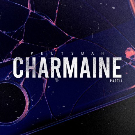 Charmaine, Pt. 2