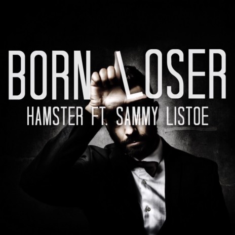 Born Loser ft. Sammy Listoe | Boomplay Music