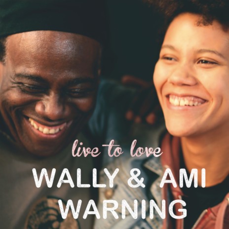 Live to Love ft. Ami Warning | Boomplay Music