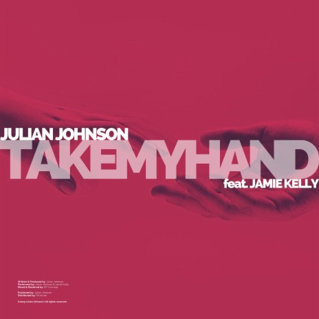 Take My Hand ft. Jamie Kelly | Boomplay Music